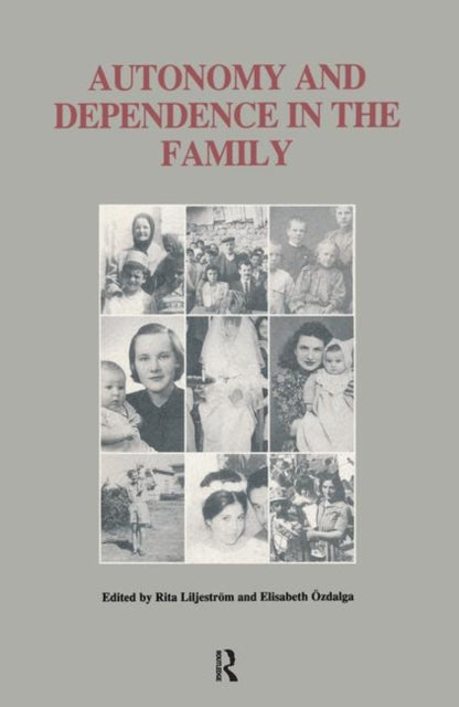 Book cover of: Autonomy and Dependence in the Family. By: R. Liljestrom