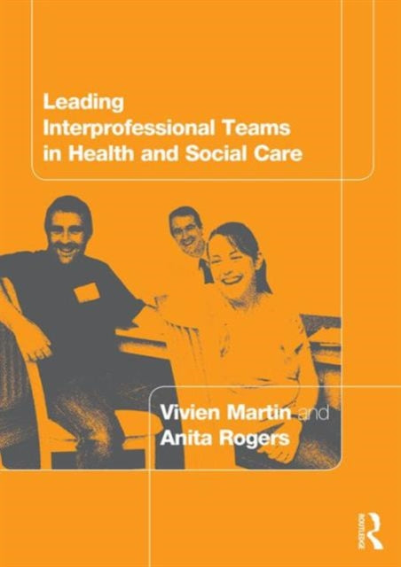 Book cover of: Leading Interprofessional Teams in Health and Social Care