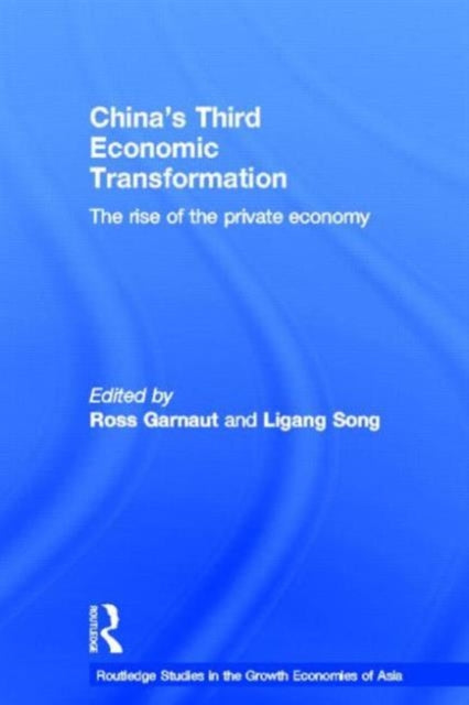 Book cover of: China's Third Economic Transformation. By: Ross Garnaut