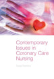 Book cover of: Contemporary Issues in Coronary Care Nursing