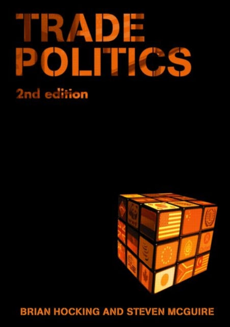 Book cover of: Trade Politics. By: Brian Hocking