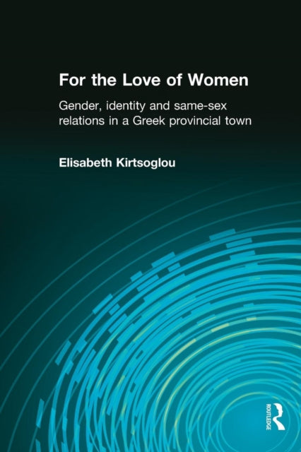 Book cover of: For the Love of Women. By: E. Kirtsoglou