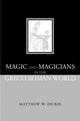 Book cover of: Magic and Magicians in the Greco-Roman World. By: Matthew Dickie