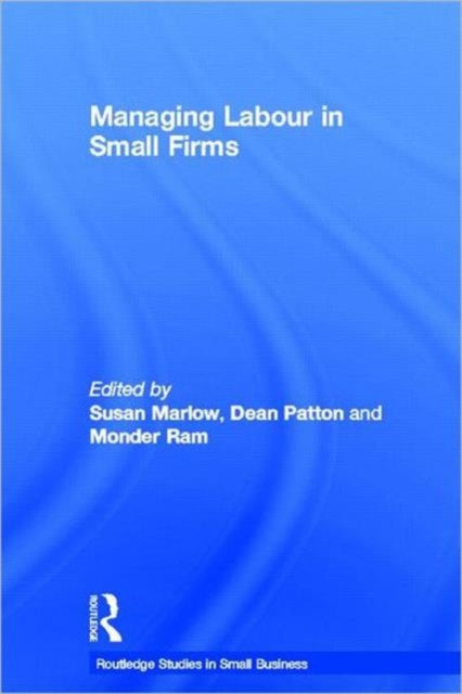 Book cover of: Managing Labour in Small Firms