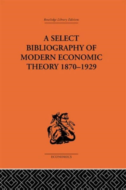 Book cover of: Select Bibliography of Modern Economic Theory 1870-1929. By: Harold E. Batson