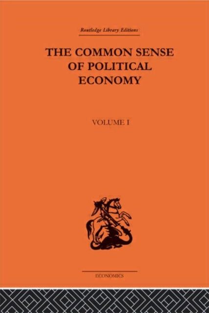Book cover of: Commonsense of Political Economy. By: Phili Wicksteed