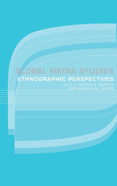 Book cover of: Global Media Studies. By: Patrick Murphy