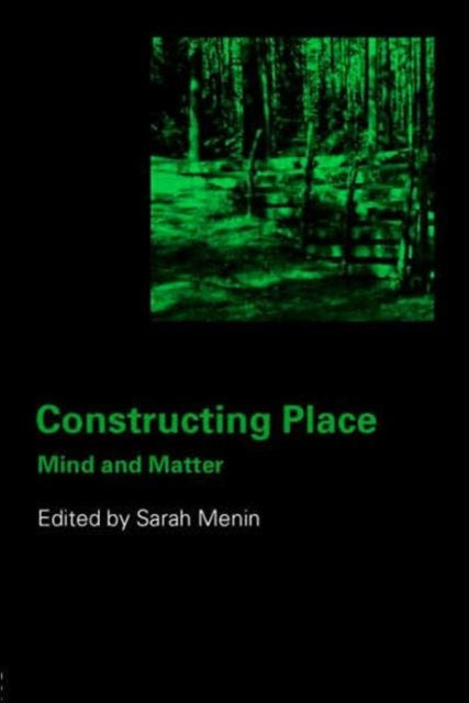 Book cover of: Constructing Place. By: Dr. Menin