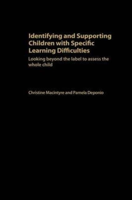 Book cover of: Identifying and Supporting Children with Specific Learning Difficulties. By: Pamela Deponio