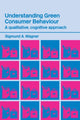 Book cover of: Understanding Green Consumer Behaviour. By: Sigmund Wagner