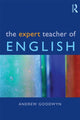Book cover of: Expert Teacher of English. By: Andrew Goodwyn