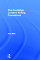 Book cover of: Routledge Creative Writing Coursebook