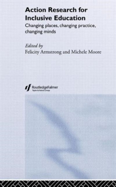 Book cover of: Action Research for Inclusive Education. By: F. Armstrong