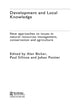 Book cover of: Development and Local Knowledge. By: Alan Bicker