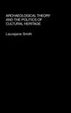 Book cover of: Archaeological Theory and the Politics of Cultural Heritage