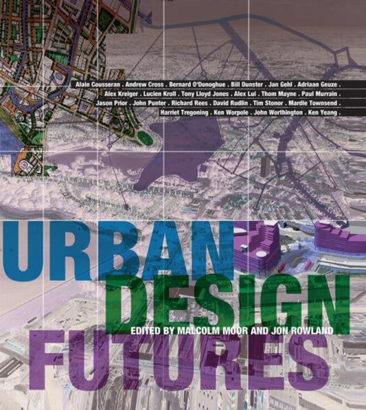 Book cover of: Urban Design Futures. By: Malcolm Moor