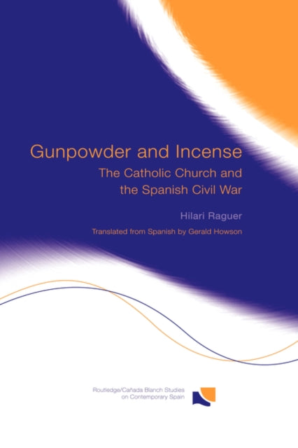 Book cover of: Gunpowder and Incense. By: Hilario M. Raguer Suner, Hilari Raguer
