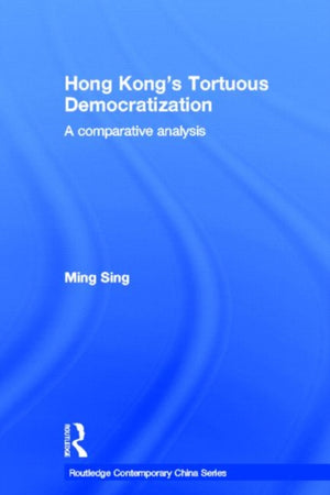 Hong Kong's Tortuous Democratization