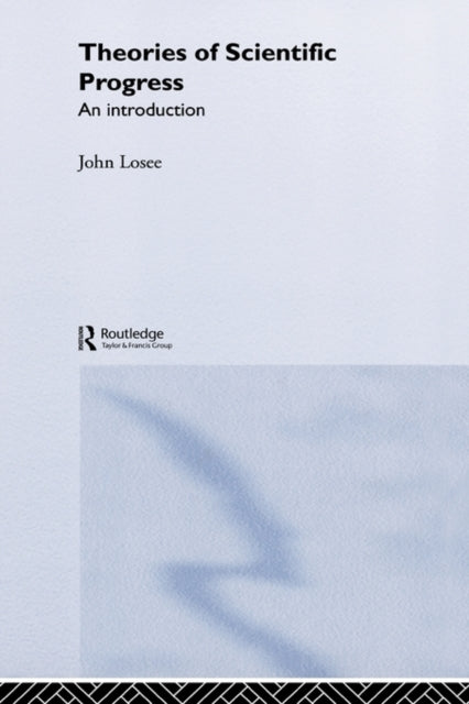 Book cover of: Theories of Scientific Progress