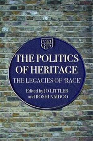 The Politics of Heritage