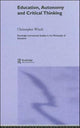 Book cover of: Education, Autonomy and Critical Thinking