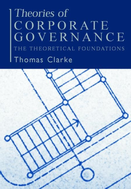 Book cover of: Theories of Corporate Governance. By: Thomas Clarke