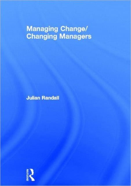 Managing Change / Changing Managers