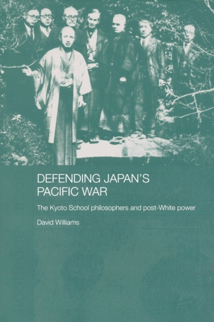 Book cover of: Defending Japan's Pacific War. By: David Williams