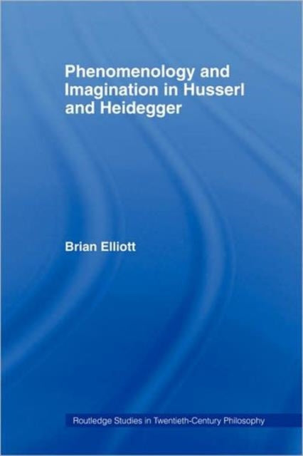 Book cover of: Phenomenology and Imagination in Husserl and Heidegger