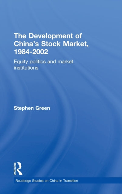 The Development of China's Stockmarket, 1984-2002