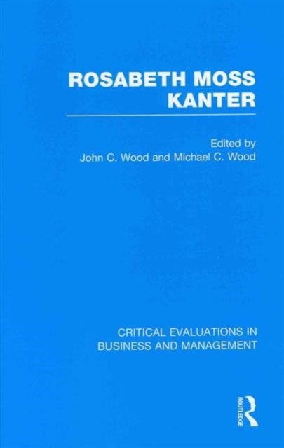 Book cover of: Rosabeth M. Kanter. By: John C. Wood