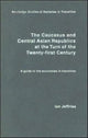 Book cover of: Caucasus and Central Asian Republics at the Turn of the Twenty-First Century