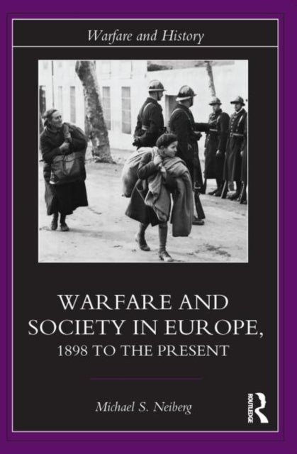 Book cover of: Warfare and Society in Europe. By: Michael Neiberg