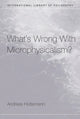 Book cover of: What's Wrong With Microphysicalism?. By: Andre Huttemann