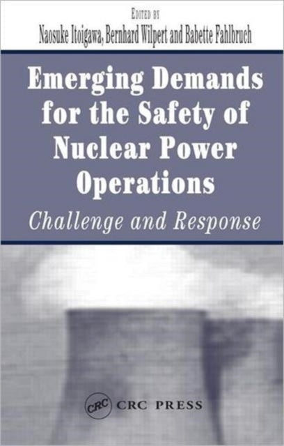 Book cover of: Emerging Demands for the Safety of Nuclear Power Operations