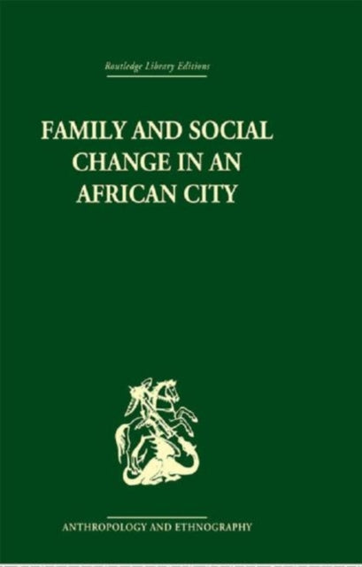 Book cover of: Family and Social Change in an African City. By: Peter Marris