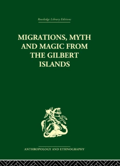 Book cover of: Migrations, Myth and Magic from the Gilbert Islands. By: Arthur Grimble
