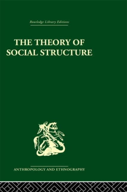 Book cover of: Theory of Social Structure. By: S.F. Nadel