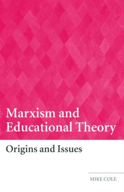 Book cover of: Marxism and Educational Theory. By: Mike Cole