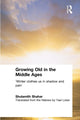 Book cover of: Growing Old in the Middle Ages