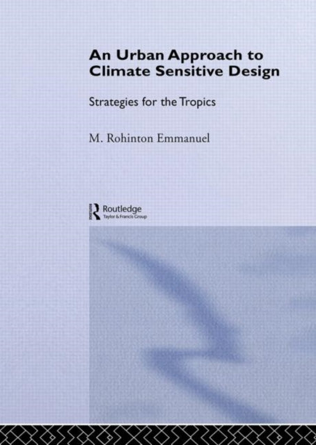 Book cover of: Urban Approach To Climate Sensitive Design. By: Rohint Emmanuel