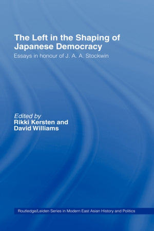 The Left in the Shaping of Japanese Democracy