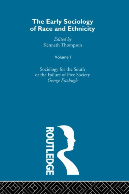 The Early Sociology of Race & Ethnicity Vol 1