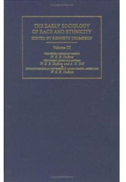 The Early Sociology of Race & Ethnicity Vol 3