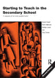 Book cover of: Starting to Teach in the Secondary School. By: Susan Capel