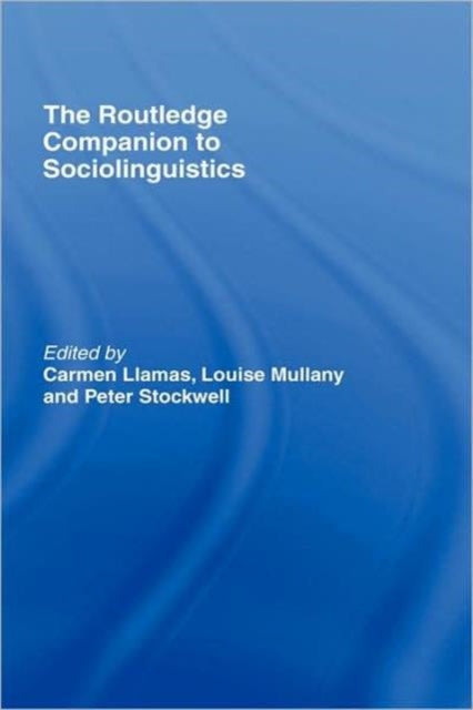 The Routledge Companion to Sociolinguistics