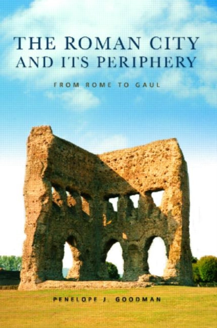 Book cover of: Roman City and its Periphery. By: P. Goodman, Penelope J. Goodman
