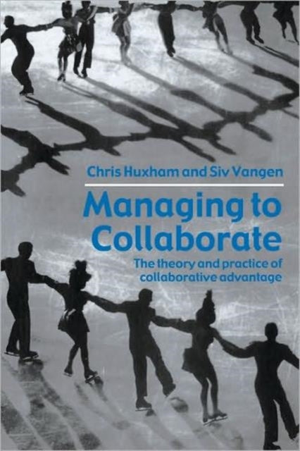 Book cover of: Managing to Collaborate