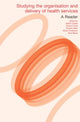 Book cover of: Studying the Organisation and Delivery of Health Services. By: Aileen Clarke