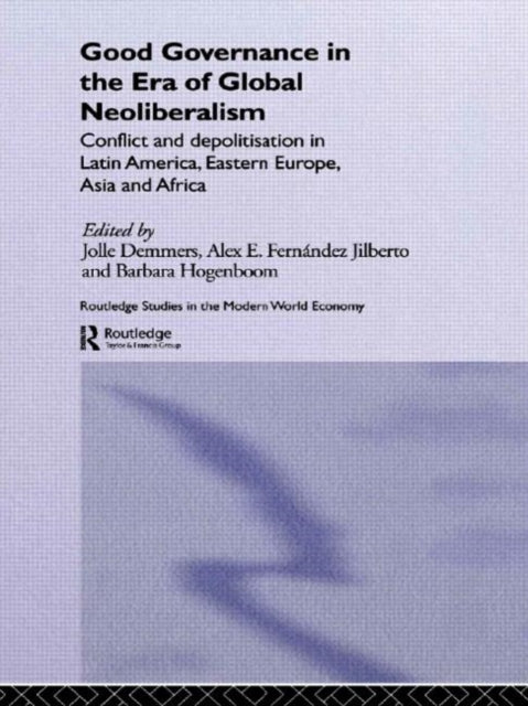 Book cover of: Good Governance in the Era of Global Neoliberalism. By: Jolle Demmers